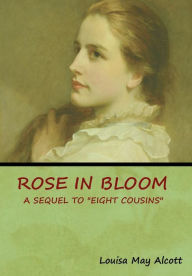 Rose in Bloom: A Sequel to 