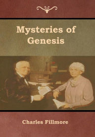 Title: Mysteries of Genesis, Author: Charles Fillmore