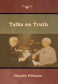 Title: Talks on Truth, Author: Charles Fillmore