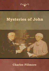 Title: Mysteries of John, Author: Charles Fillmore