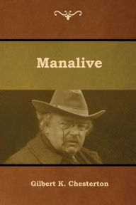 Title: Manalive, Author: G. K. Chesterton