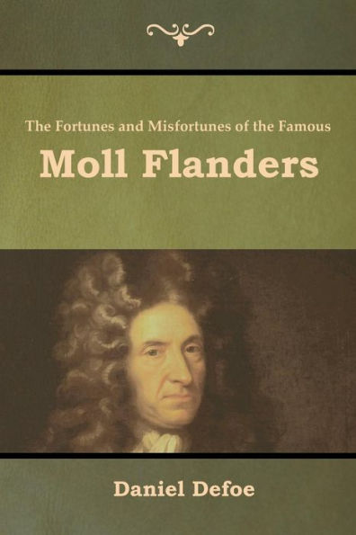 The Fortunes and Misfortunes of the Famous Moll Flanders