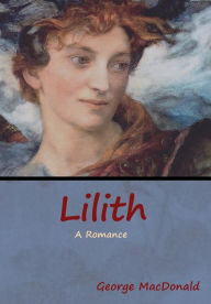 Lilith: A Romance