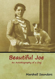 Title: Beautiful Joe: An Autobiography of a Dog, Author: Marshall Saunders