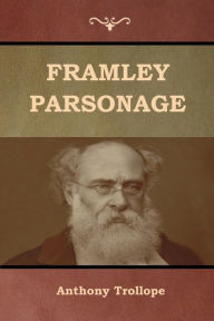 Title: Framley Parsonage, Author: Anthony Trollope