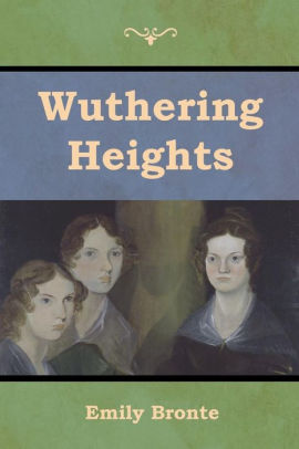 Wuthering Heights by Emily Brontë, Paperback | Barnes & Noble®