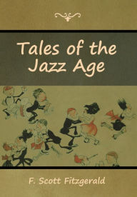 Title: Tales of the Jazz Age, Author: F. Scott Fitzgerald