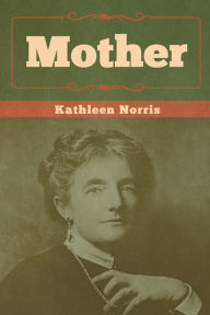 Title: Mother, Author: Kathleen Norris