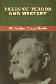 Title: Tales of Terror and Mystery, Author: Arthur Conan Doyle