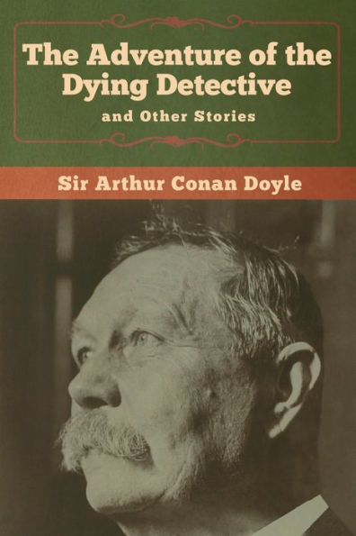 the Adventure of Dying Detective and Other Stories