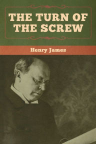 Title: The Turn of the Screw, Author: Henry James