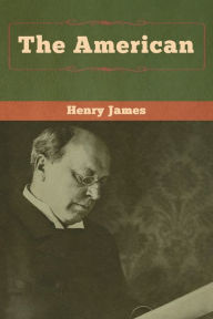 Title: The American, Author: Henry James