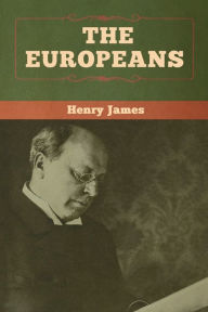 Title: The Europeans, Author: Henry James