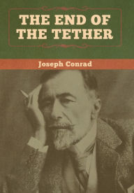 Title: The End of the Tether, Author: Joseph Conrad