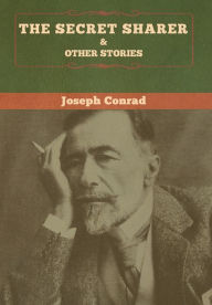 Title: The Secret Sharer and Other Stories, Author: Joseph Conrad