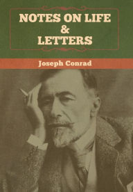 Title: Notes on Life & Letters, Author: Joseph Conrad