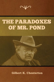 Title: The Paradoxes of Mr. Pond, Author: G. K. Chesterton