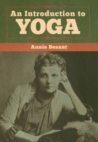 Title: An Introduction to Yoga, Author: Annie Besant