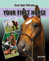 Title: Your First Horse, Author: Janice Biniok