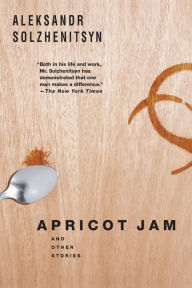 Title: Apricot Jam: And Other Stories, Author: Aleksandr Solzhenitsyn
