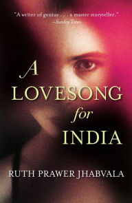 Title: A Lovesong for India, Author: Ruth Prawer Jhabvala