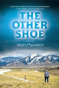 Title: The Other Shoe: A Novel, Author: Matt Pavelich