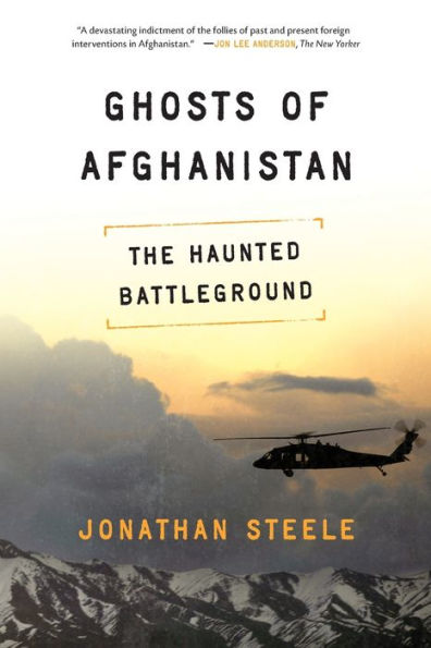 Ghosts of Afghanistan: The Haunted Battleground