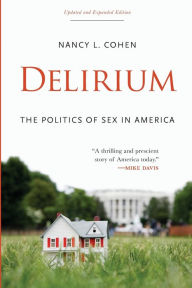 Title: Delirium: The Politics of Sex in America, Author: Nancy L. Cohen