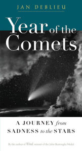 Title: Year of the Comets: A Journey from Sadness to the Stars, Author: Jan Deblieu