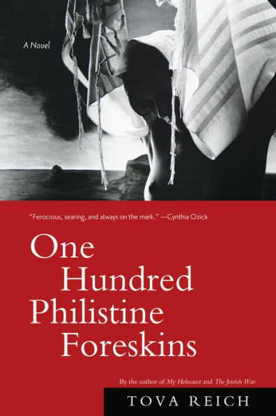 One Hundred Philistine Foreskins: A Novel