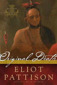 Title: Original Death: A Mystery of Colonial America, Author: Eliot Pattison