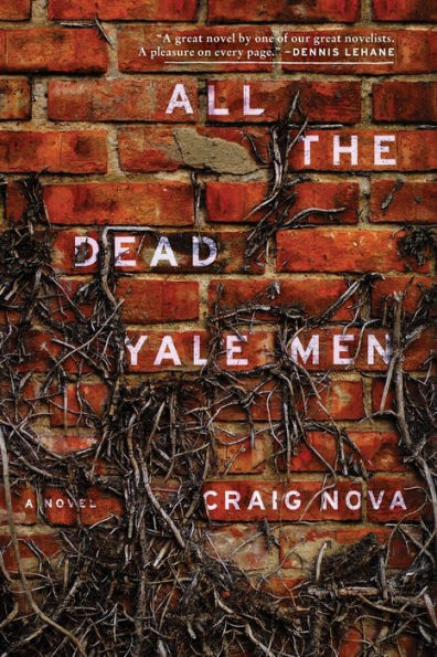 All the Dead Yale Men: A Novel