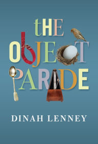 Title: The Object Parade: Essays, Author: Dinah Lenney