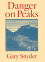 Danger on Peaks: Poems