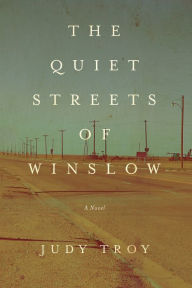 Title: The Quiet Streets of Winslow, Author: Judy Troy