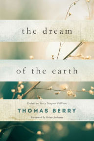 Title: The Dream of the Earth, Author: Thomas Berry