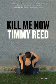 Title: Kill Me Now, Author: Timmy Reed