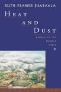 Heat and Dust: A Novel
