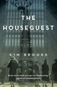 Title: The Houseguest: A Novel, Author: Kim Brooks