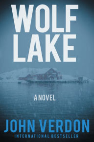 Title: Wolf Lake: A Novel, Author: John Verdon