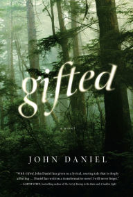 Title: Gifted, Author: John Daniel