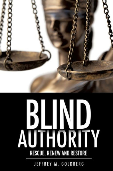 Blind Authority: Rescue, Renew and Restore