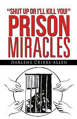 Prison Miracles