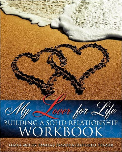My Lover for Life ' Building A Solid Relationship Workbook