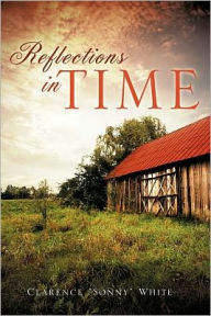Title: Reflections in time, Author: Clarence 