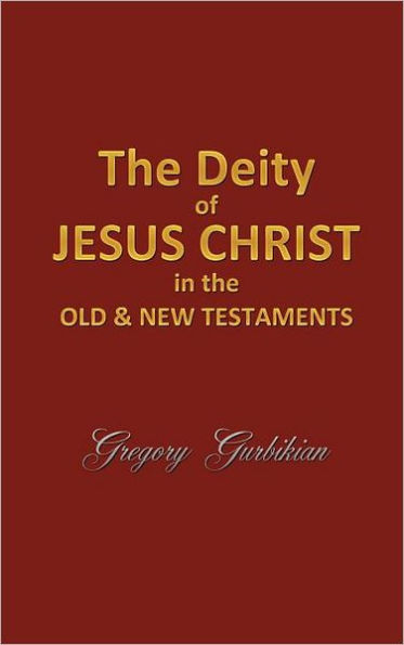 the Deity of Jesus Christ Old and New Testament