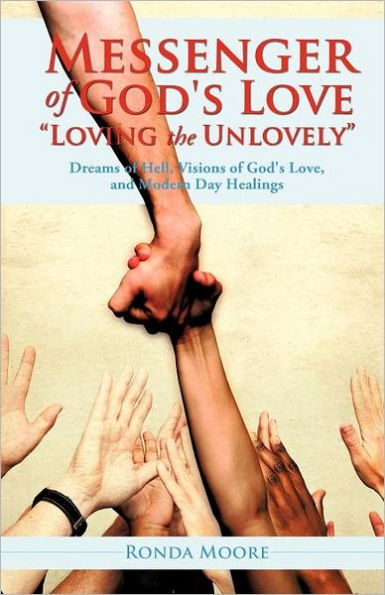 Messenger of God's Love "Loving the Unlovely"