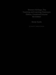 Title: Western Heritage, The, Teaching and Learning Classroom Edition, Combined Volume, Author: CTI Reviews