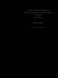 Title: Social Entrepreneurship, A Modern Approach to Social Value Creation, Author: CTI Reviews