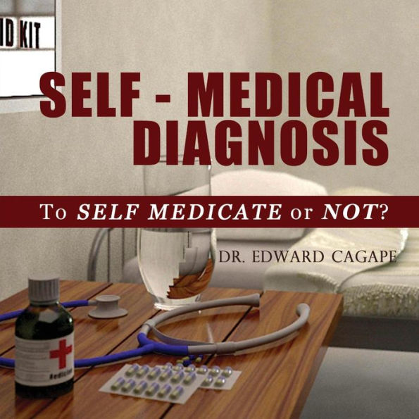 Self-Medical Diagnosis: To Self Medicate or Not?